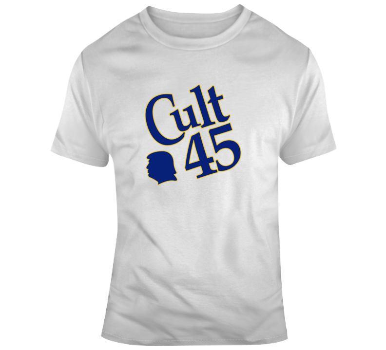Trump Cult 45 T Shirt Trump Cult 45 T Shirt