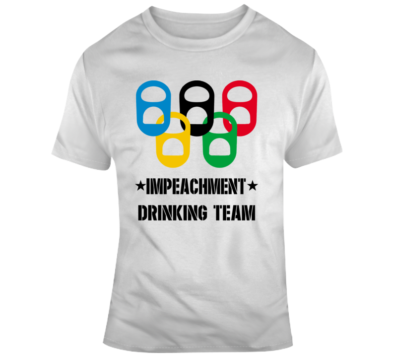 Trump Impeachment Drinking Team T Shirt