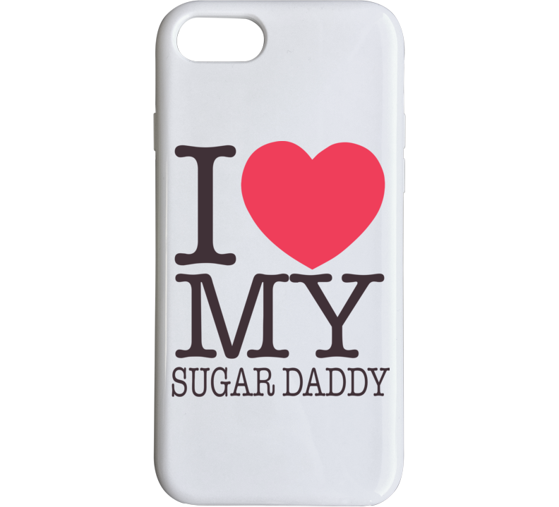 I Love My Sugar Daddy 3 Phone Case