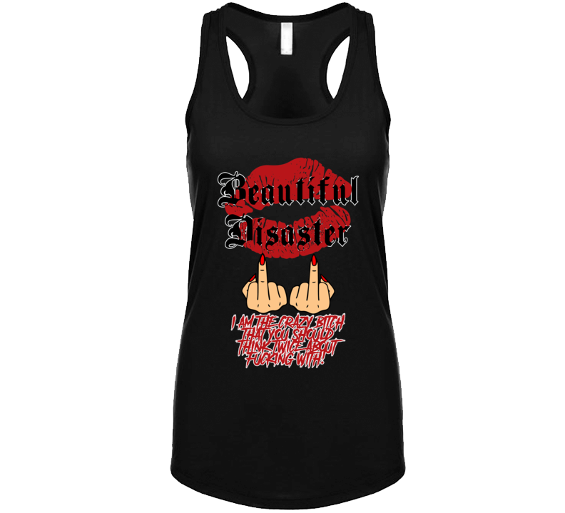 Beautiful Disaster Crazy Bitch Tanktop Beautiful Disaster Crazy Bitch Tanktop