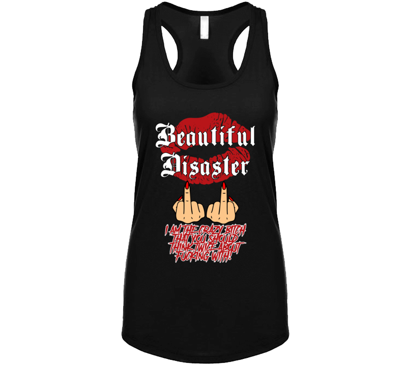 Beautiful Disaster Crazy Bitch Tanktop Beautiful Disaster Crazy Bitch Tanktop