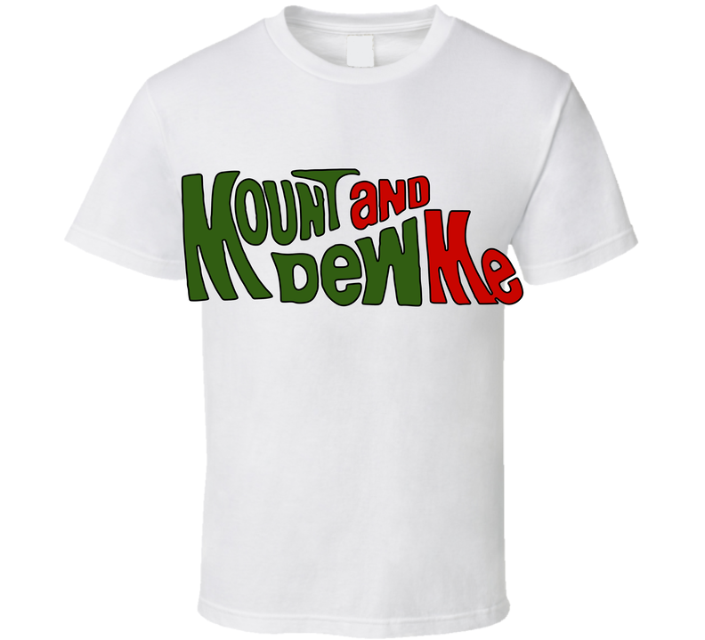 Mount And Do Me 2 T Shirt