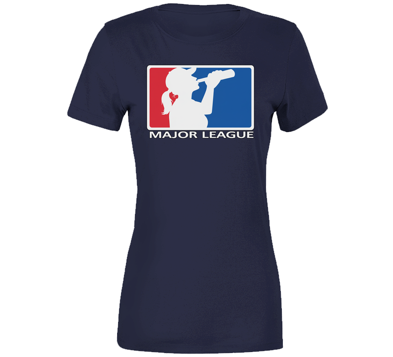 Major League Drinker Woman Ladies T Shirt