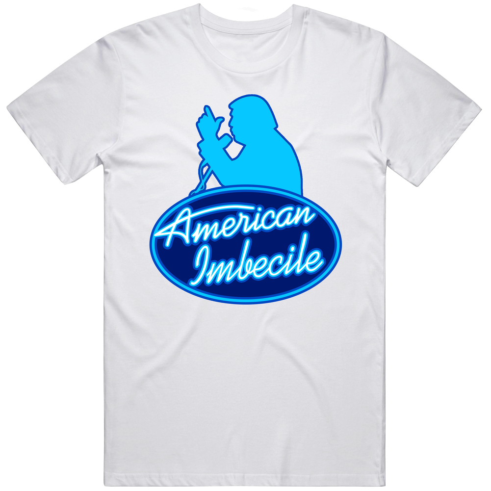 Trump American Imbecile! T Shirt Trump American Imbecile! T Shirt