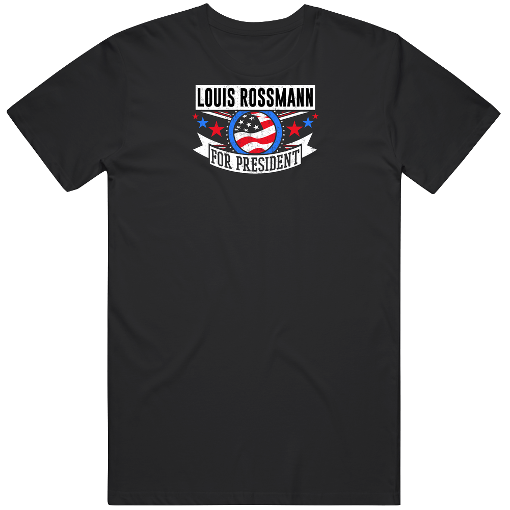 Louis Rossmann For President T Shirt