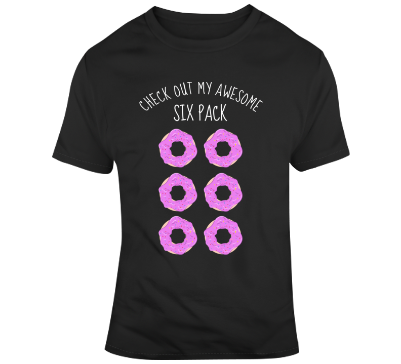 Donuts Six Pack Gym Fitness Workout Weights Funny Muscle T Shirt Donuts Six Pack Gym Fitness Workout Weights Funny Muscle T Shirt