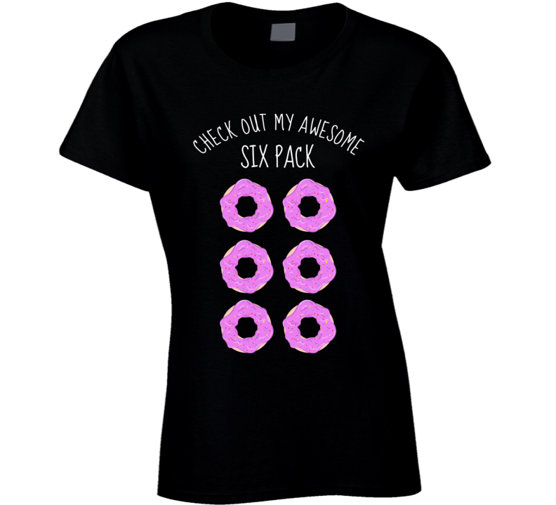 Donuts Six Pack Gym Fitness Workout Weights Funny Muscle Ladies T Shirt Donuts Six Pack Gym Fitness Workout Weights Funny Muscle Ladies T Shirt