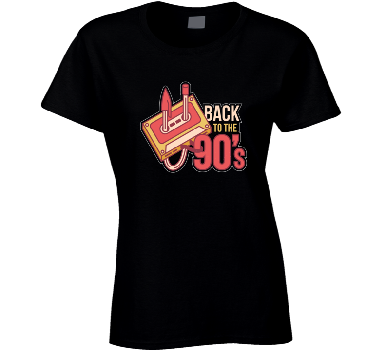 Back To The 90's 1990 Cassette Tapes Music Retro Vintage Geek Ladies T Shirt Back To The 90's 1990 Cassette Tapes Music Retro Vintage Geek Ladies T Shirt