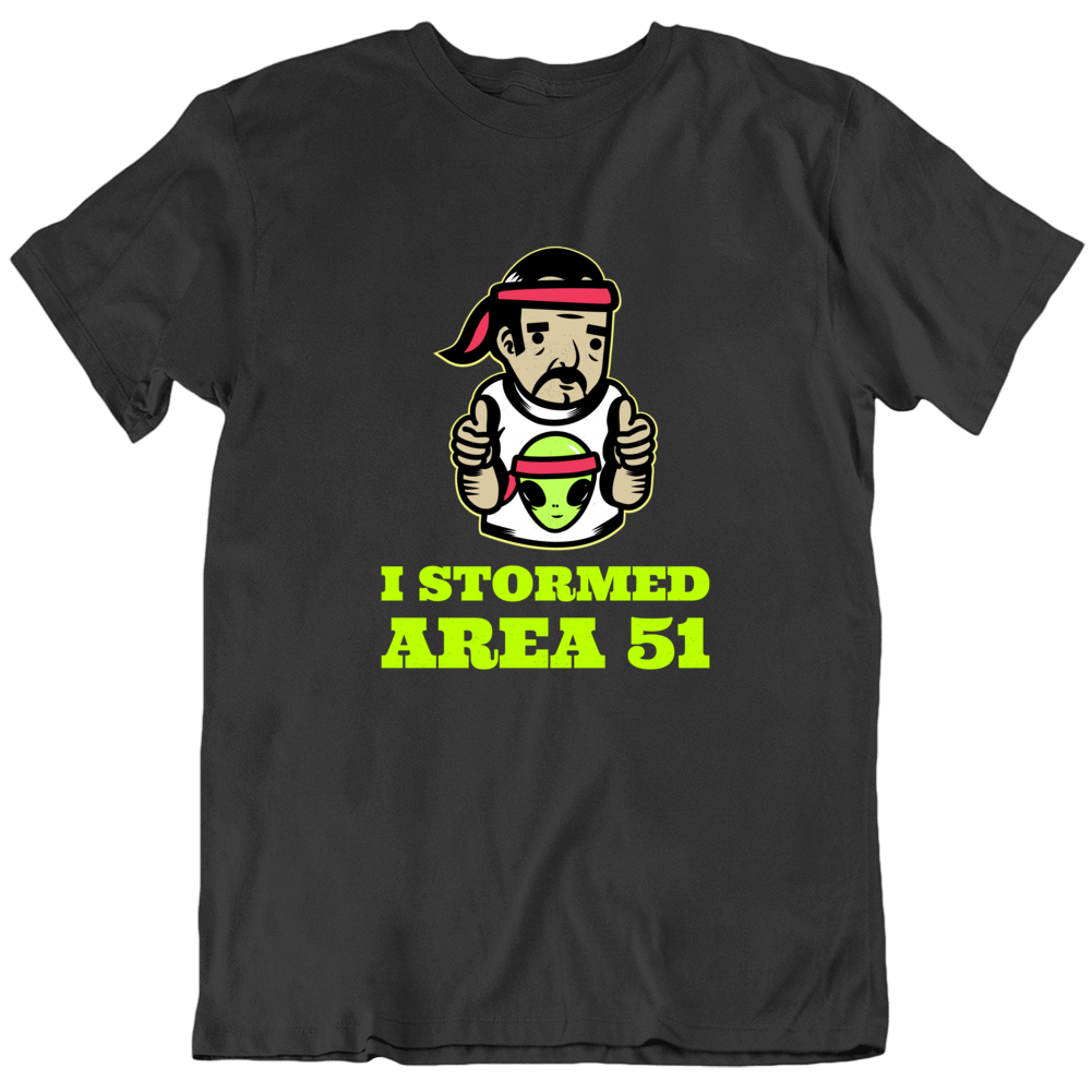 I Stormed Area 51 Aliens Ufo Hippie Funny T Shirt I Stormed Area 51 Aliens Ufo Hippie Funny T Shirt