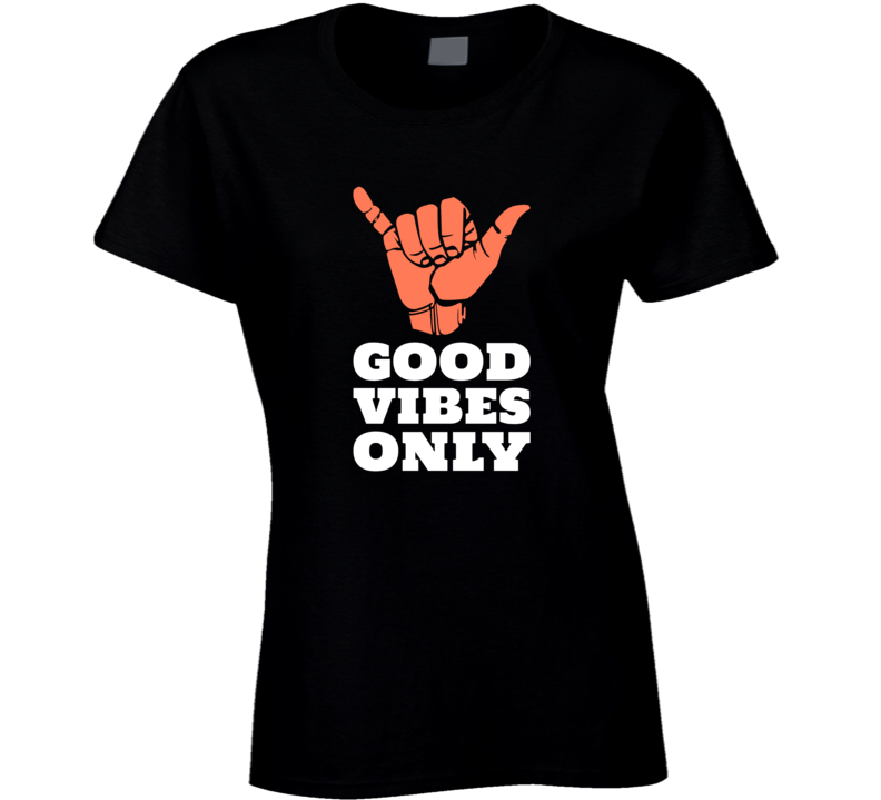Good Vibes Only Peace Love Everyone Meditation Surfer Ladies T Shirt Good Vibes Only Peace Love Everyone Meditation Surfer Ladies T Shirt