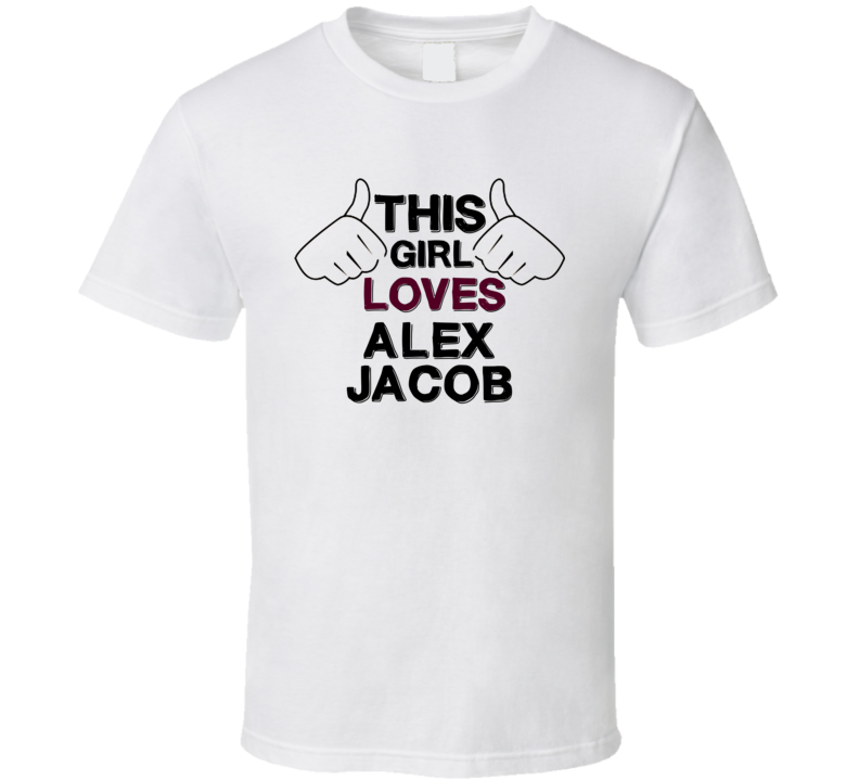 This Girl Loves Alex Jacob United States Poker Player Fan Love T Shirt This Girl Loves Alex Jacob United States Poker Player Fan Love T Shirt