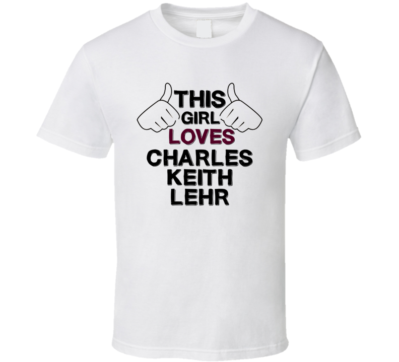 This Girl Loves Charles Keith Lehr United States Poker Player Fan Love T Shirt This Girl Loves Charles Keith Lehr United States Poker Player Fan Love T Shirt