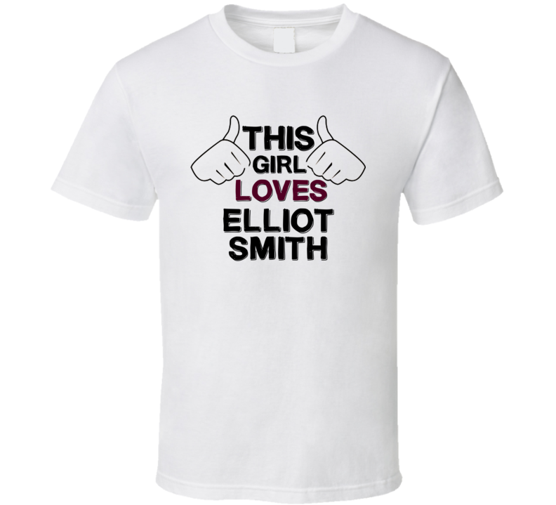 This Girl Loves Elliot Smith Canada Poker Player Fan Love T Shirt This Girl Loves Elliot Smith Canada Poker Player Fan Love T Shirt
