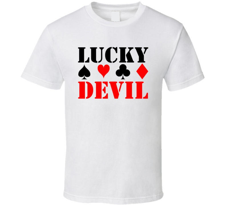 Lucky Devil Card Suits Funny Poker Player Casino Gambler T Shirt Lucky Devil Card Suits Funny Poker Player Casino Gambler T Shirt