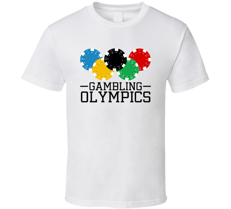 Gambling Olympics Poker Chips Las Vegas Player T Shirt