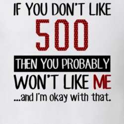 If You Don't Like 500 You Won't Like Me Card Games T Shirt 18818865