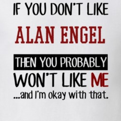 If You Don't Like Alan Engel You Won't Like Me Player Fan T Shirt 18819792
