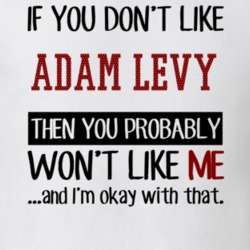 If You Don't Like Adam Levy You Won't Like Me Player Fan T Shirt 18820449