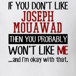 If You Don't Like Joseph Mouawad You Won't Like Me Player Fan T Shirt 18821708