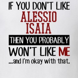 If You Don't Like Alessio Isaia You Won't Like Me Player Fan T Shirt 18822147