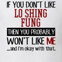 If You Don't Like Lo Shing Fung You Won't Like Me Player Fan T Shirt 18822584