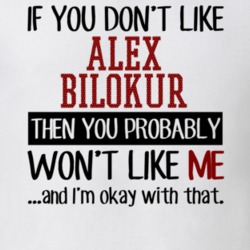 If You Don't Like Alex Bilokur You Won't Like Me Player Fan T Shirt 18822898