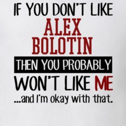 If You Don't Like Alex Bolotin You Won't Like Me Player Fan T Shirt 18822999
