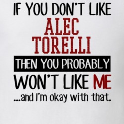 If You Don't Like Alec Torelli You Won't Like Me Player Fan T Shirt 18823332