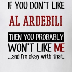 If You Don't Like Al Ardebili You Won't Like Me Player Fan T Shirt 18824059