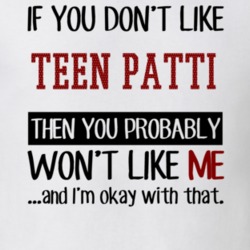 If You Don't Like Teen Patti You Won't Like Me Gambling Movie T Shirt 18840629