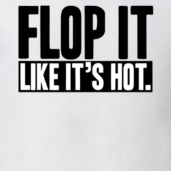 Flop It Like It's Hot Funny Poker Gambling Casino Game T Shirt 19061223