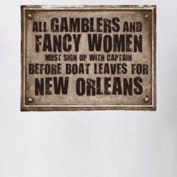 Gamblers And Fancy Women New Orleans Las Vegas Casino Boat Vintage Sign T Shirt 19092643