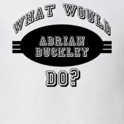 What Would Adrian Buckley Do Funny Poker Player Parody T Shirt 19290384