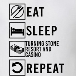Eat Sleep Gamble Repeat Turning Stone Resort And Casino Gambling T Shirt 19815874