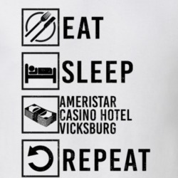 Eat Sleep Gamble Repeat Ameristar Casino Hotel Vicksburg Gambling T Shirt 19815888