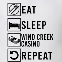 Eat Sleep Gamble Repeat Wind Creek Casino GamblingT Shirt 19816452