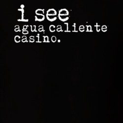 I See Agua Caliente Casino Gambling T Shirt 20069210