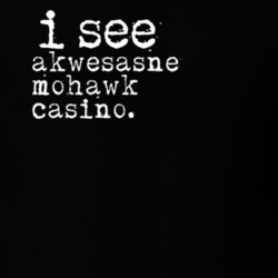I See Akwesasne Mohawk Casino Gambling T Shirt 20069218