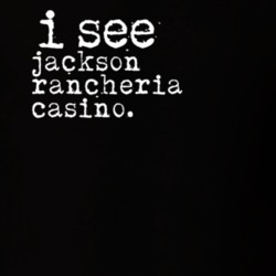 I See Jackson Rancheria Casino Gambling T Shirt 20077869
