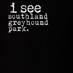 I See Southland Greyhound Park Gambling T Shirt 20084062