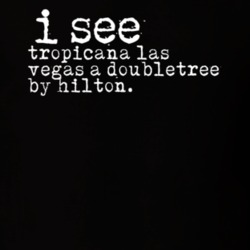 I See Tropicana Las Vegas A Doubletree By Hilton Gambling T Shirt 20086578