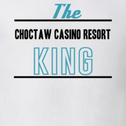 The Choctaw Casino Resort King Gambling T Shirt 20389602