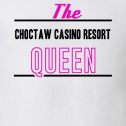 The Choctaw Casino Resort Queen Gambling T Shirt 20390353