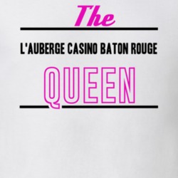 The L'Auberge Casino Baton Rouge Queen Gambling T Shirt 20393757