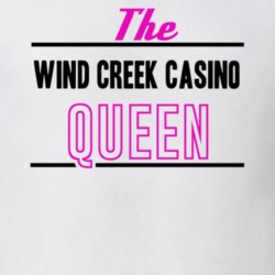 The Wind Creek Casino Queen Gambling T Shirt 20400490