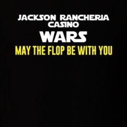 Jackson Rancheria Casino Wars Gambling T Shirt 20402771