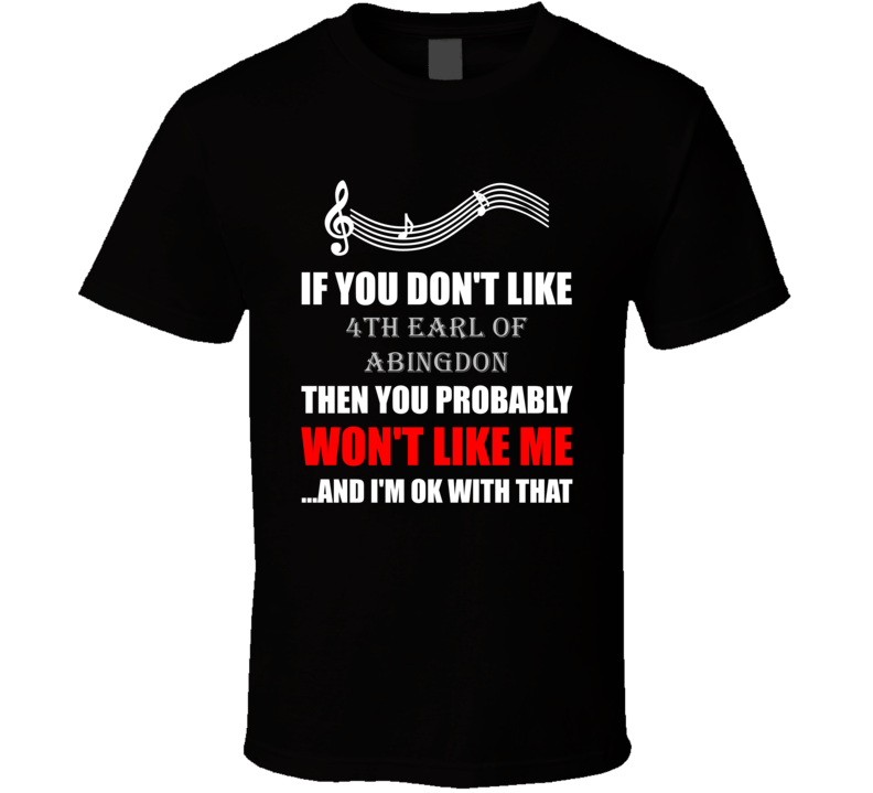 Its a Thing You Wouldnt Understand 4th Earl of Abingdon T Shirt Its a Thing You Wouldnt Understand 4th Earl of Abingdon T Shirt