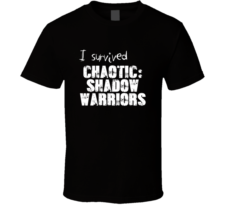 I Survived Chaotic Shadow Warriors PS3 Video Game T Shirt I Survived Chaotic Shadow Warriors PS3 Video Game T Shirt