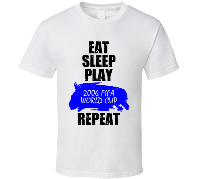 Eat Sleep Play 2006 FIFA World Cup Xbox 360 Video Game T Shirt Eat Sleep Play 2006 FIFA World Cup Xbox 360 Video Game T Shirt