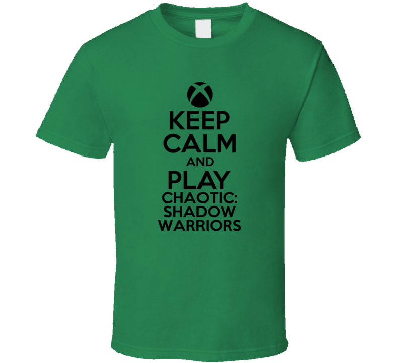 Keep Calm Play Chaotic Shadow Warriors Xbox 360 Video Game T Shirt Keep Calm Play Chaotic Shadow Warriors Xbox 360 Video Game T Shirt